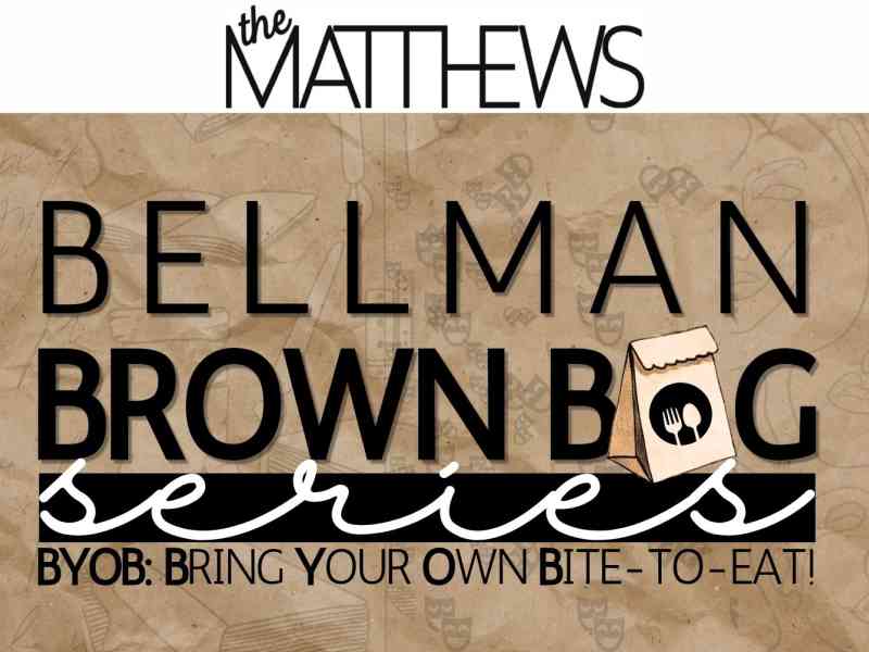 Bellman Brown Bag Series