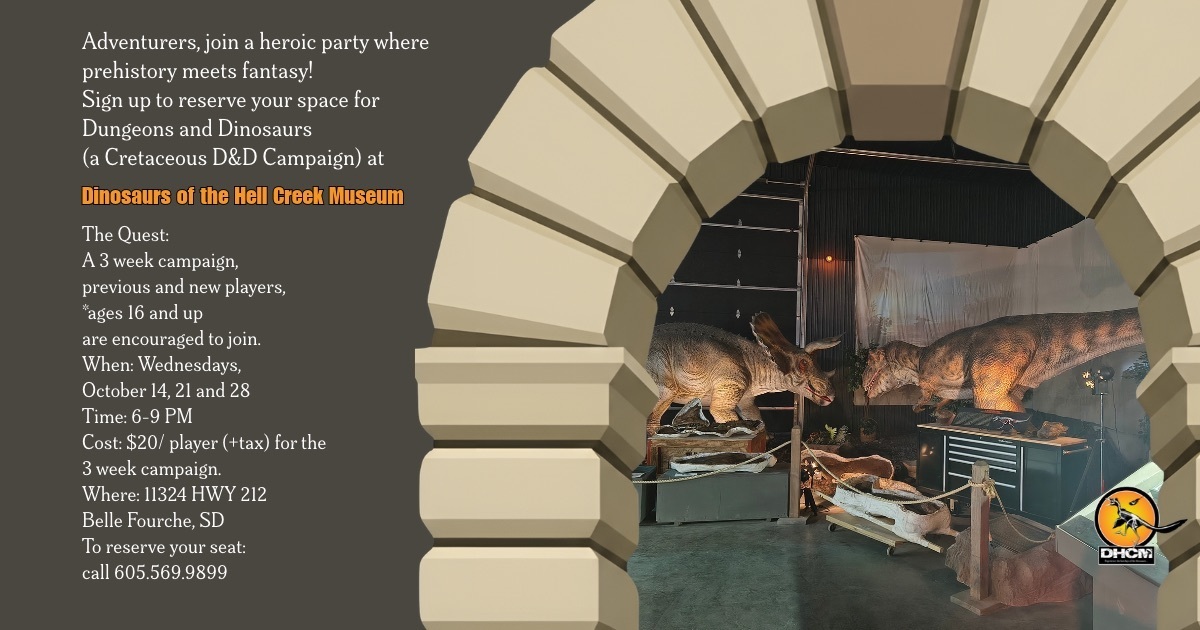 Dungeons and Dinosaurs at Dinosaurs of the Hell Creek Museum